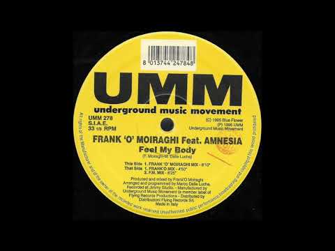 Frank 'O' Moiraghi Feat. Amnesia ‎– Feel My Body