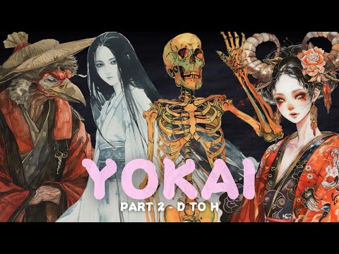 The Ultimate Guide to Yokai | Part 2 - D to H