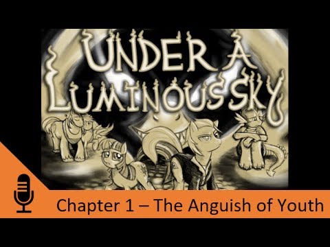 Under a Luminous Sky: Chapter 1 - The Anguish of Youth