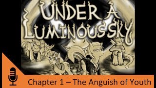 Under a Luminous Sky: Chapter 1 - The Anguish of Youth