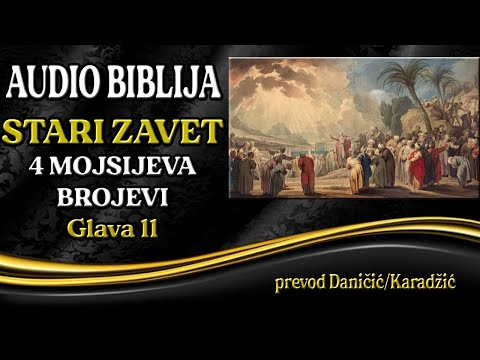 4 Mojsijeva 11 glava - Brojevi - Audio Biblija - Vatra od Gospoda