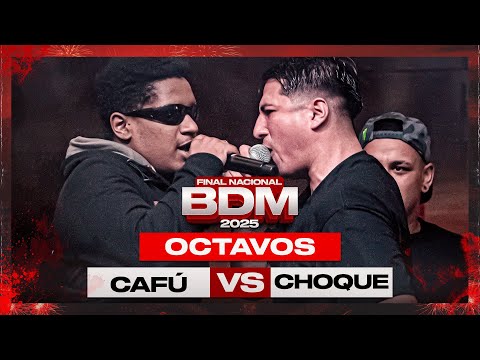 CHOQUE VS CAFÚ (OCTAVOS DE FINAL) || FINAL NACIONAL BDM PERÚ 2K25