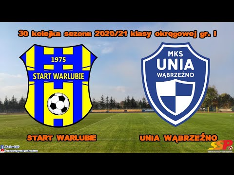 22.05.2021 Start Warlubie - MKS Unia Wąbrzeźno 1:2