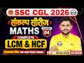 SSC CGL Maths 2026 LCM HCF Complete Concept PYQs Class 04 Sankalp Series Rahul Sir