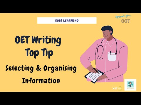 Top Tip for Selecting and Organising Information in the OET Writing Task