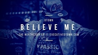 DTown - Believe Me (Prod. by Mello Dee) - Best Rapper Alive