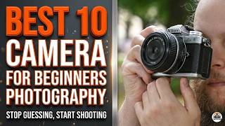 The Best 10 Camera For Beginners Photography (2026 Buying Guide & Accessories)