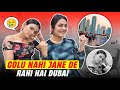 GOLU NAHI JANE DE RAHI HAI DUBAI | ARMAAN MALIK