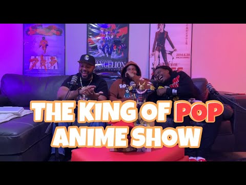 EPISODE 23 THE KING OF POP ANIME SHOW