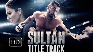 Sultan Title Track - Full Video Song | Salman Khan Version | Sultan | Anushka Sharma | Song Review