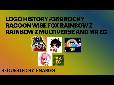 Logo History #369 Rocky Racoon Wise Fox Rainbow Z Rainbow Z Multiverse and Mr Eg