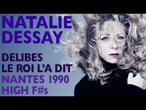 Glass Shatterers! Natalie Dessay - Delibes: LE ROI L'A DIT, 3 rare excerpts, 1990 High F#s