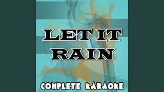 Let It Rain (Karaoke Version) (Originally Performed By Eliza Doolittle)