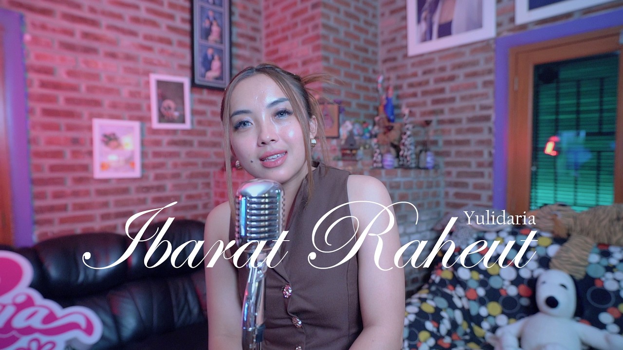 Yulidaria - Ibarat Raheut (Written by Rivan Darul Fadly)