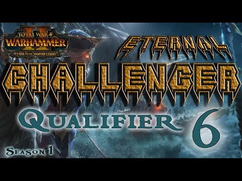 ECL Season 1 | Total War: Warhammer II Competitive League/Tournament - Qualifier #6