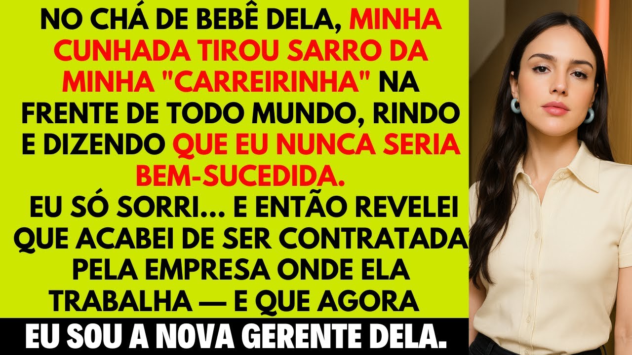 No chá de bebê, minha cunhada debochou da minha carreira — até eu contar que sou a nova GERENTE dela