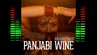 BrainDeaD - Panjabi Wine [FREE DOWNLOAD]