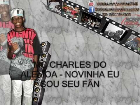MC CHARLES DA ALEMOA - NOVINHA EU SOU SEU FÃN ♪ [ DJ ' MARIDÃO ]