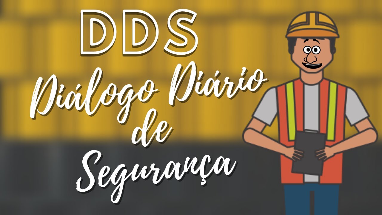 DDS você sabe o que é? - Diálogos Diários de Segurança