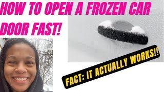 How to Open a Frozen Car Door Fast: This Method ACTUALLY works!!