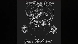 Discharge - Grave New World (1986) [Full Album]