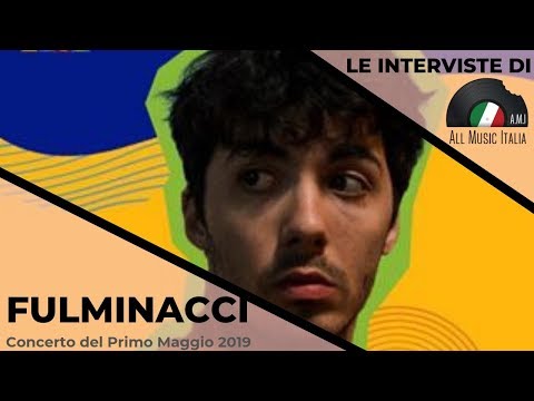Fulminacci Intervista Primo Maggio 2019