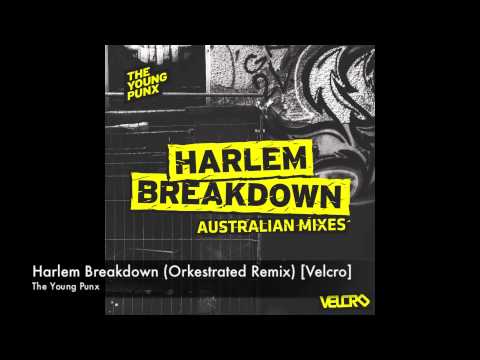 The Young Punx - Harlem Breakdown (Orkestrated Remix) [Velcro]