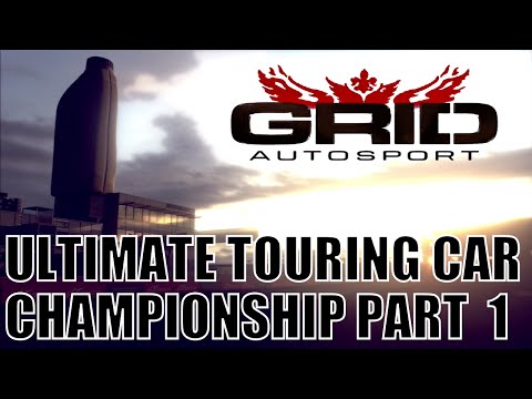 GRID Autosport Ultimate Touring Car Championship Part 1