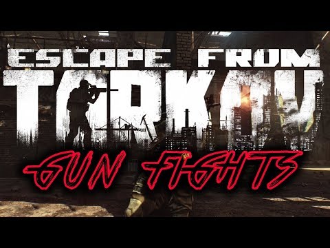 EP.1 EPIC GUN FIGHTS - IN ESCAPE FROM TARKOV