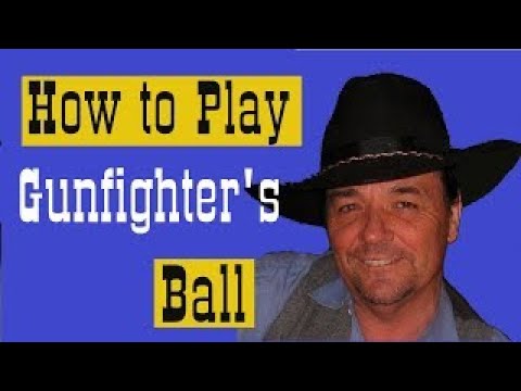 How to play Gunfighter's Ball