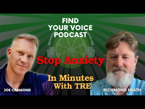 Richmond Heath and Joe Cramond. TRE Explained, How Shaking Resets Stress, Anxiety and Trauma