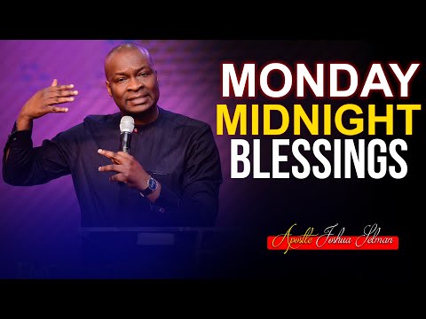 Monday Midnight Blessings, 21st February 2022 - Apostle Joshua Selman |Good Word Before you Sleep