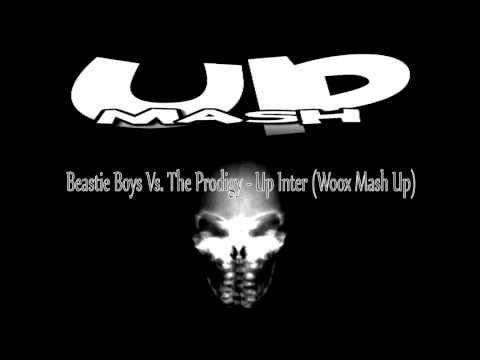 Beastie Boys Vs. The Prodigy - Up Inter (Woox Mash Up)