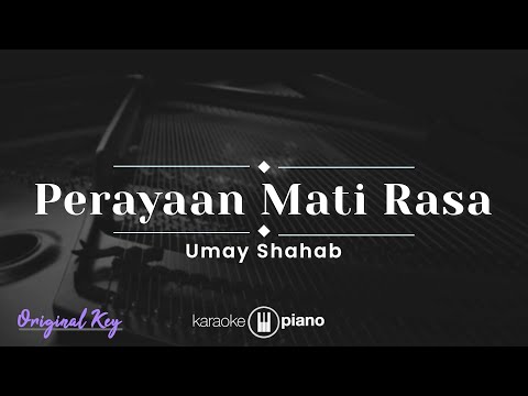 Perayaan Mati Rasa - Umay Shahab (KARAOKE PIANO - ORIGINAL KEY)