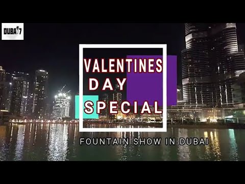Happy Valentine's Day! 14 February 2018 Special Fountain Show in Dubai