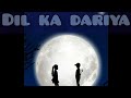 Dil ka Dariya song ..          Edited by : Divine Gaming ....                  Only red numbers ....