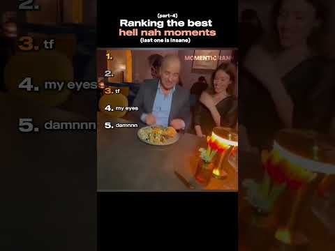 Ranking the best hell nah moments