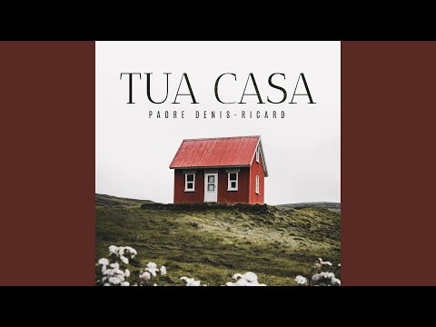 Tua Casa - Padre Denis-Ricard