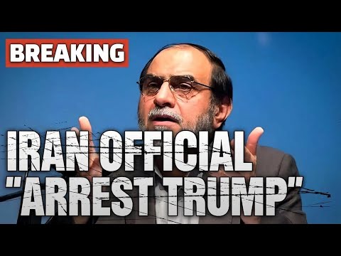 Breaking: Top Iranian Official Calls for Trump to Be Arrested Like Maduro