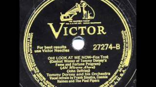 Tommy Dorsey & His Orchestra - "You Might Have Belonged To Another" & "Oh! Look At Me Now"