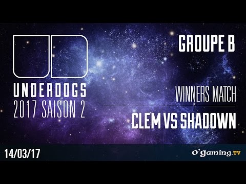 Clem vs ShaDoWn TvP - Underdogs 2017 Saison 2 - Groupe B Winner side - Starcraft II