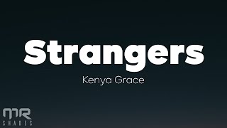 Kenya Grace - Strangers (Lyrics)