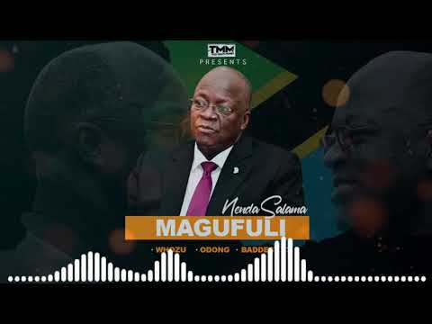 Whozu x Odong x Baddest 47 - Nenda Salama MAGUFULI