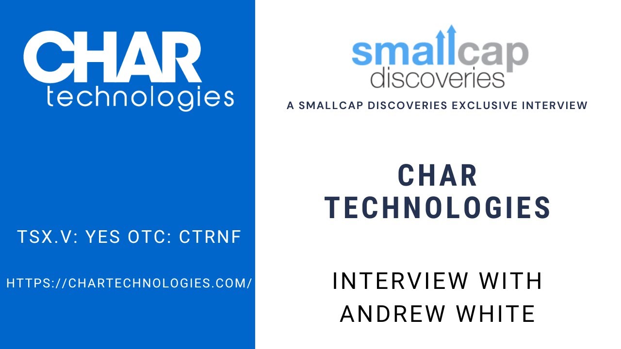 Char Technologies (TSX.V: YES) Update with CEO Andrew White