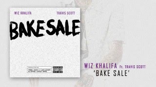 Wiz Khalifa - Bake Sale Ft. Travis Scott (HQ)
