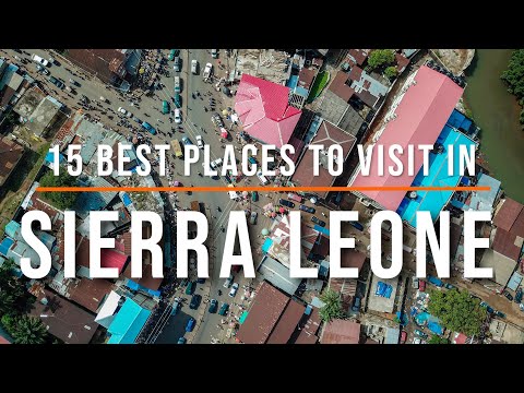 15 Best Places to Visit in Sierra Leone | Travel Video | Travel Guide | SKY Travel