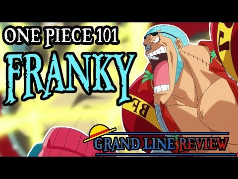 Franky Explained (One Piece 101)