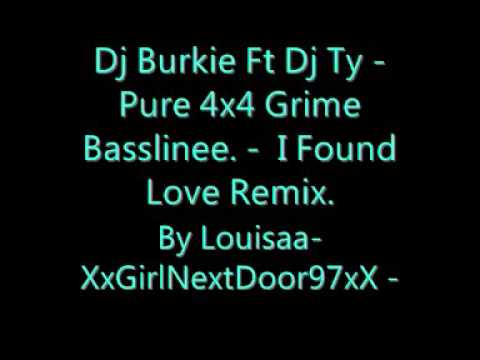 Dj Burkie - Ft Dj Ty - Pure 4X4 Bassline Grime - I found Love