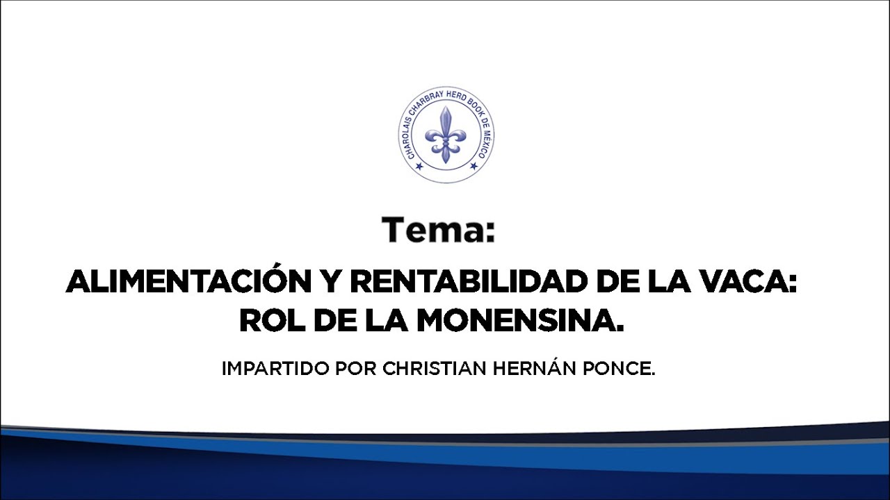 ALIMENTACIÓN Y RENTABILIDAD DE LA VACA: ROL DE LA MONENSINA