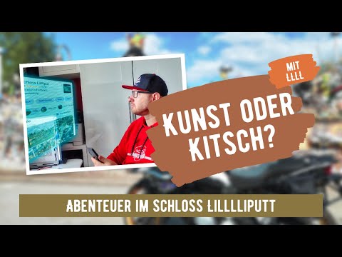 Kunst oder Kitsch? Verrückt oder exzentrisch?? Das muss man gesehen haben! - Schloss Lilllliput